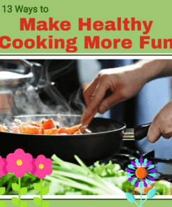 eBook: 13 Ways to Make Healthy Cooking More Fun